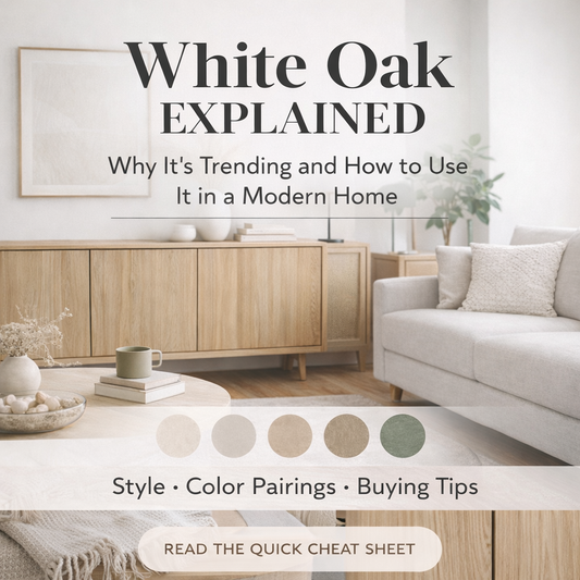 White Oak Explained: Why It’s Trending and How to Use It in a Modern Home